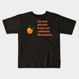 An und pfirsich hasse ich schlechte Wortspiele Kids T-Shirt